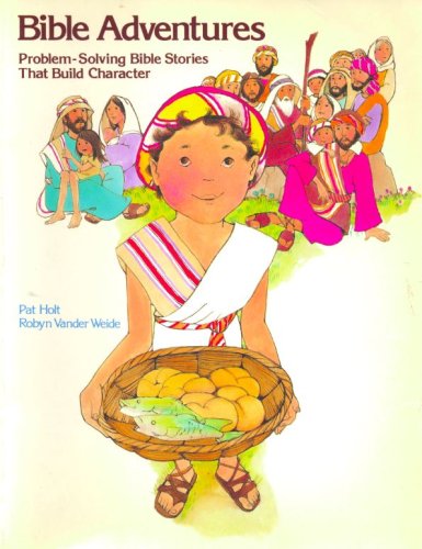 Bible Adventures - Problem-Solving Stories That Built Character