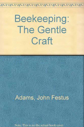 Beekeeping: The Gentle Craft