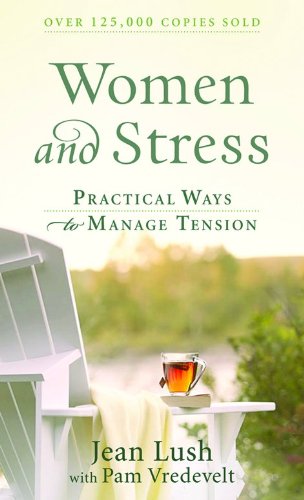 Women and Stress: Practical Ways to Manage Tension