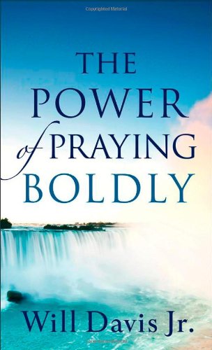 Power of Praying Boldly, The
