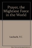 Prayer, the Mightiest Force in the World
