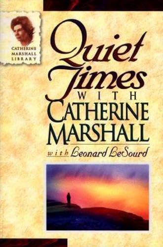 Quiet Times With Catherine Marshall (Catherine Marshall Library)
