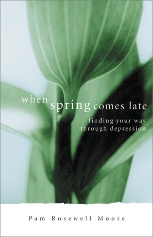 When Spring Comes Late: Finding Your Way Through Depression