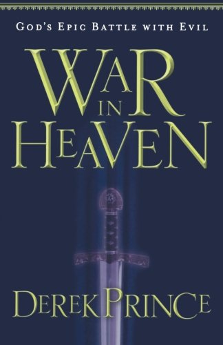 War in Heaven: God's Epic Battle with Evil