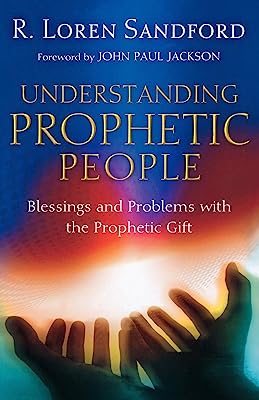 Book Cover Understanding Prophetic People: Blessings and Problems with the Prophetic Gift
