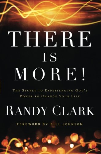 There Is More!: The Secret to Experiencing God's Power to Change Your Life