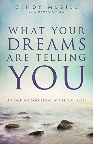Book Cover What Your Dreams Are Telling You: Unlocking Solutions While You Sleep