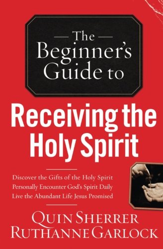 The Beginner's Guide to Receiving the Holy Spirit