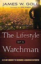 Book Cover The Lifestyle of a Watchman: A 21-Day Journey to Becoming a Guardian in Prayer