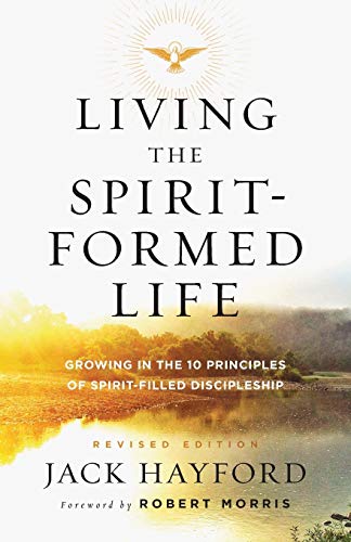 Book Cover Living the Spirit-Formed Life: Growing in the 10 Principles of Spirit-Filled Discipleship