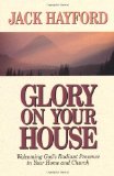 Glory on Your House