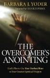 The Overcomer's Anointing: God's Plan to Use Your Darkest Hour as Your Greatest Spiritual Weapon