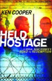 Held Hostage: A Serial Bank Robber's Road to Redemption
