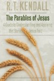 The Parables of Jesus: A Guide to Understanding and Applying the Stories Jesus Told