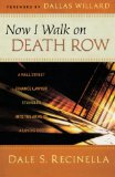 Now I Walk on Death Row: A Wall Street Finance Lawyer Stumbles into the Arms of A Loving God