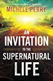 An Invitation to the Supernatural Life