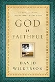God Is Faithful: A Daily Invitation into the Father Heart of God