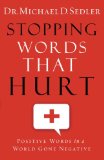 Stopping Words That Hurt: Positive Words in a World Gone Negative