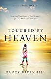 Touched by Heaven: Inspiring True Stories of One Woman's Lifelong Encounters with Jesus