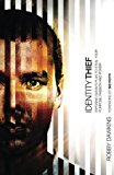 Identity Thief: Exposing Satan's Plan to Steal Your Purpose, Passion and Power