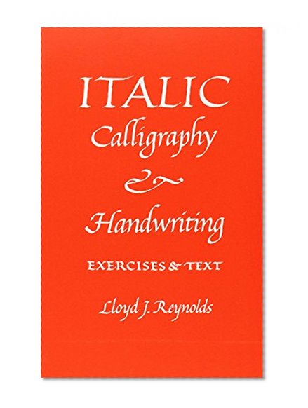 Italic Calligraphy and Handwriting: Exercises and Text