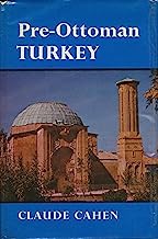 Pre-Ottoman Turkey a General Survey of the Material and Spiritual Culture and History c. 1071-1330