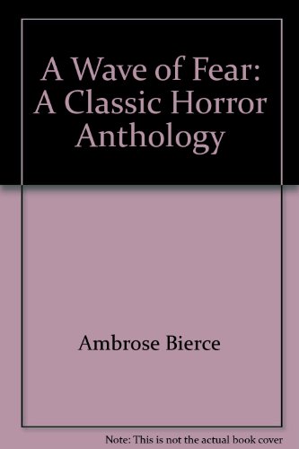 A Wave of Fear: A Classic Horror Anthology