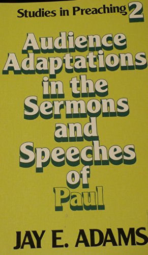 Audience Adaptations in the Sermons and Speeches of Paul