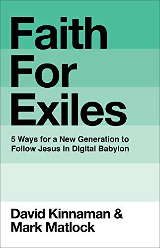 Book Cover Faith for Exiles: 5 Ways for a New Generation to Follow Jesus in Digital Babylon