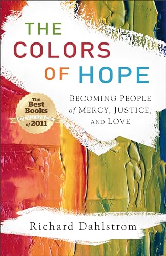 The Colors of Hope: Becoming People of Mercy, Justice, and Love