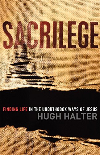 Sacrilege: Finding Life in the Unorthodox Ways of Jesus (Shapevine)