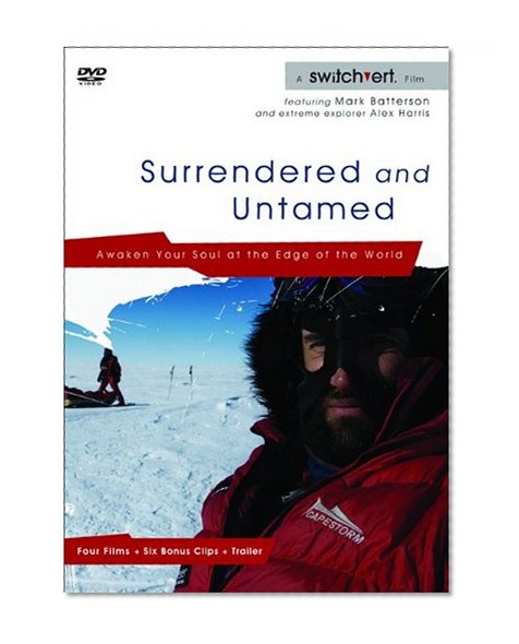 Surrendered and Untamed DVD: Awaken Your Soul at the Edge of the World (A Switchvert Film)