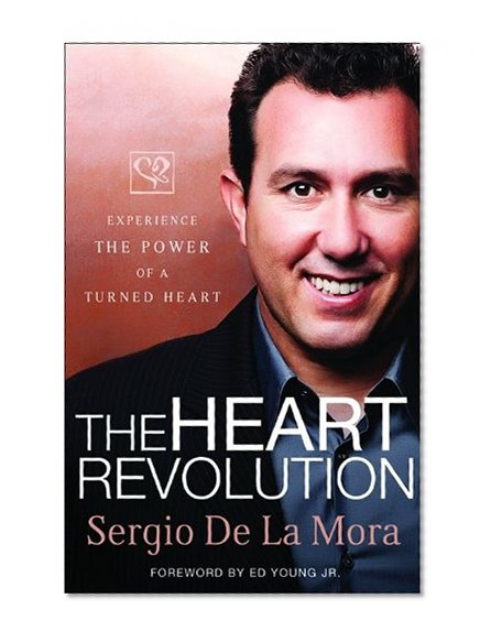 Heart Revolution, The: Experience the Power of a Turned Heart