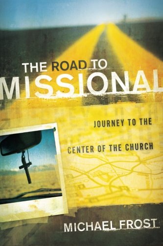 Book Cover The Road to Missional: Journey to the Center of the Church (Shapevine)