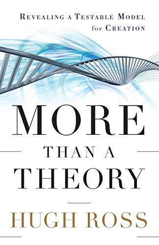 Book Cover More Than a Theory: Revealing a Testable Model for Creation (Reasons to Believe)