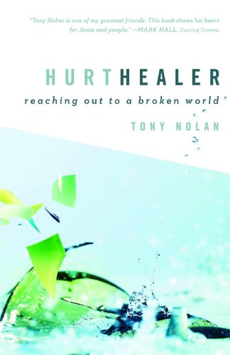 Hurt Healer: Reaching Out to a Broken World