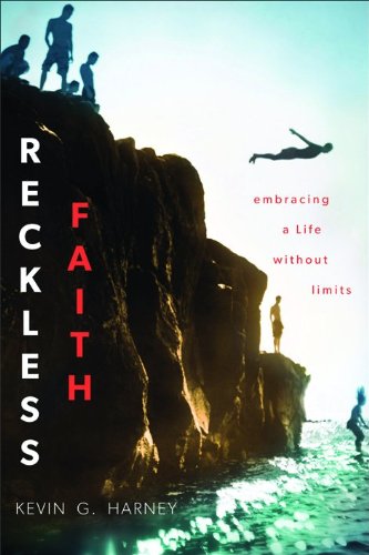 Reckless Faith: Embracing a Life without Limits