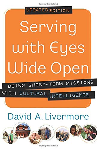 Book Cover Serving with Eyes Wide Open: Doing Short-Term Missions With Cultural Intelligence