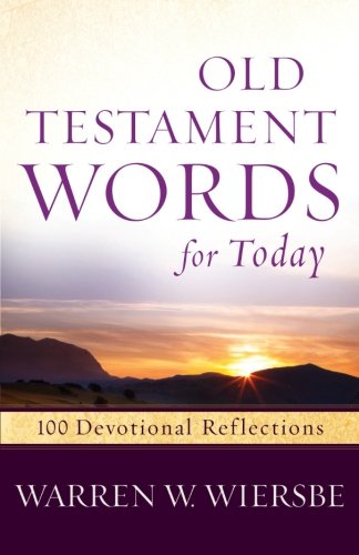 Old Testament Words for Today: 100 Devotional Reflections