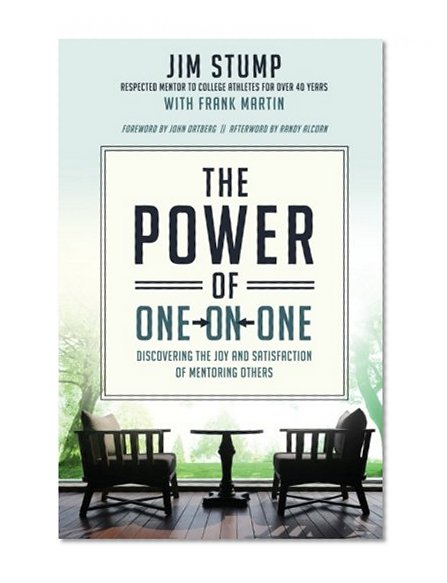 The Power of One-on-One: Discovering the Joy and Satisfaction of Mentoring Others