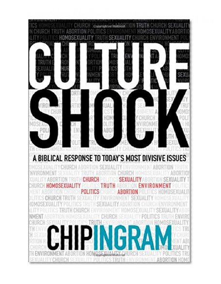 Culture Shock: A Biblical Response to Today's Most Divisive Issues