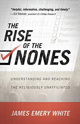 Rise of the Nones: Understanding And Reaching The Religiously Unaffiliated