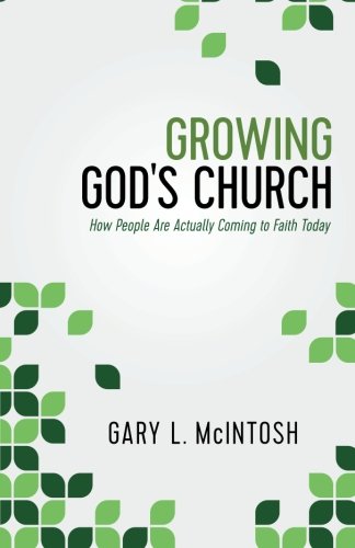 Growing God's Church: How People Are Actually Coming to Faith Today