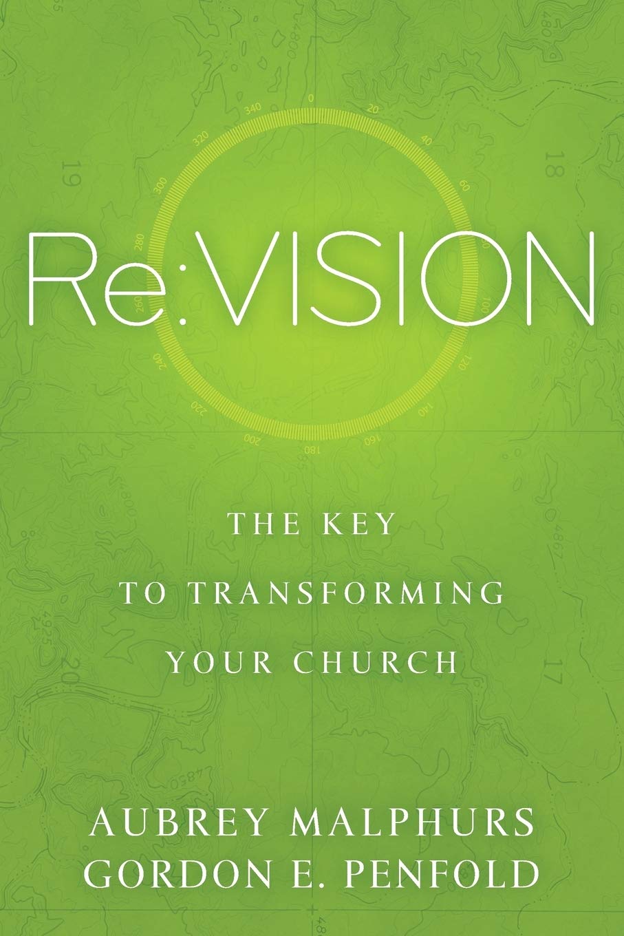 Re:Vision: The Key to Transforming Your Church