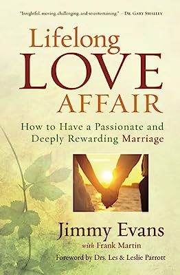 Book Cover Lifelong Love Affair: How to Have a Passionate and Deeply Rewarding Marriage