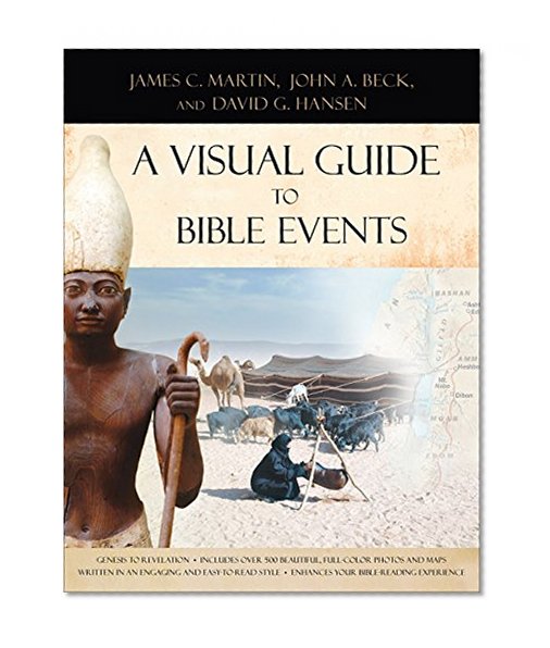 A Visual Guide to Bible Events: Fascinating Insights into Where They Happened and Why