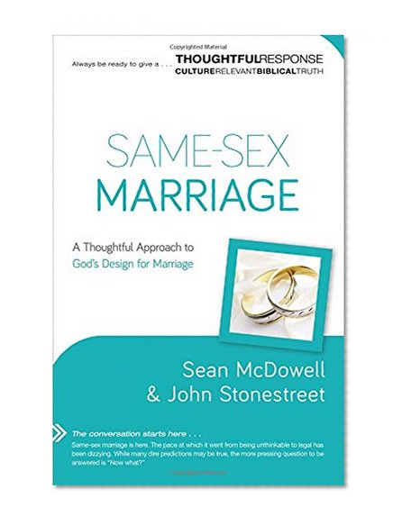 Book Cover Same-Sex Marriage: A Thoughtful Approach to God's Design for Marriage (Thoughtful Response)