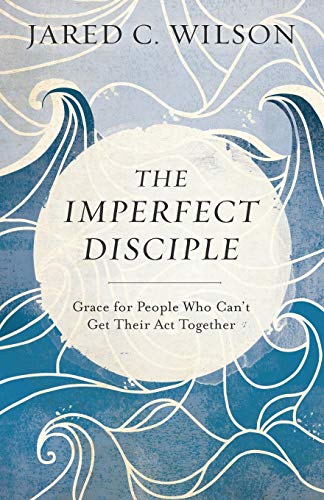 Book Cover The Imperfect Disciple: Grace for People Who Can't Get Their Act Together