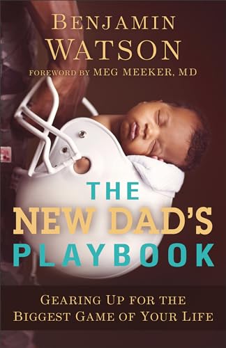 Book Cover The New Dad's Playbook: Gearing Up for the Biggest Game of Your Life