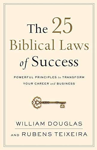 Book Cover The 25 Biblical Laws of Success: Powerful Principles to Transform Your Career and Business